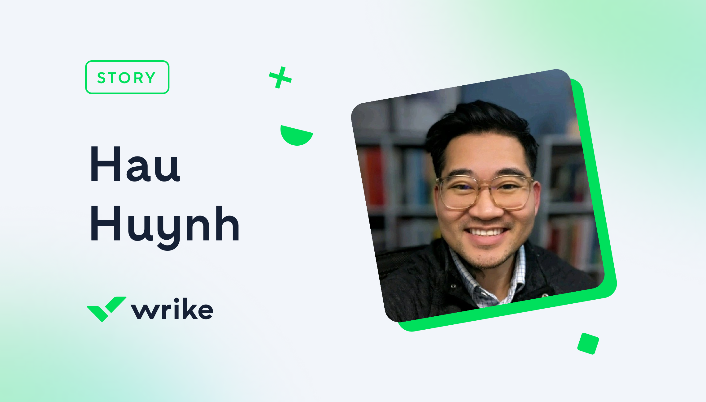 Wrike story by Hau Huynh showcasing project management features.