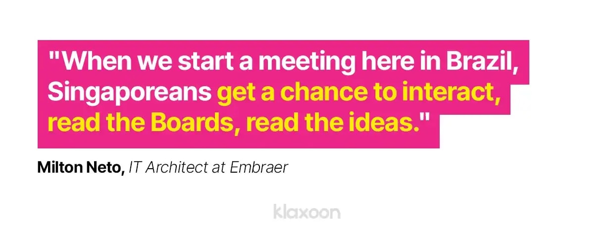 Milton Neto: "When we launch a meeting here in Brazil, the teams in Singapore always have the opportunity to interact with us." | Klaxoon