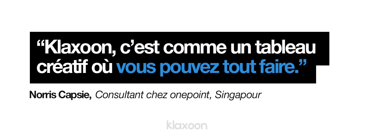Norris Capsie : "Klaxoon, c’est comme un tableau créatif où vous pouvez tout faire." | Klaxoon