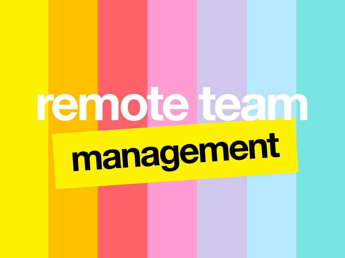 Remote Team Management: 10 concrete practices for distributed teams