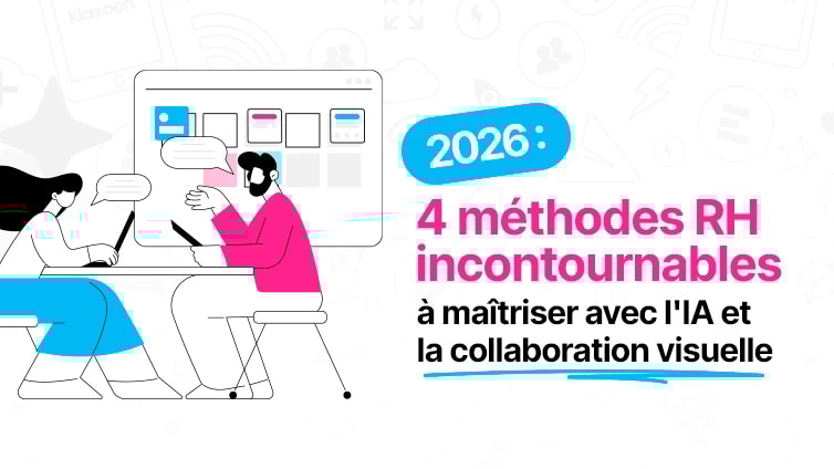 2026 : 4 méthodes RH incontournables à maîtriser avec l'IA et la collaboration visuelle