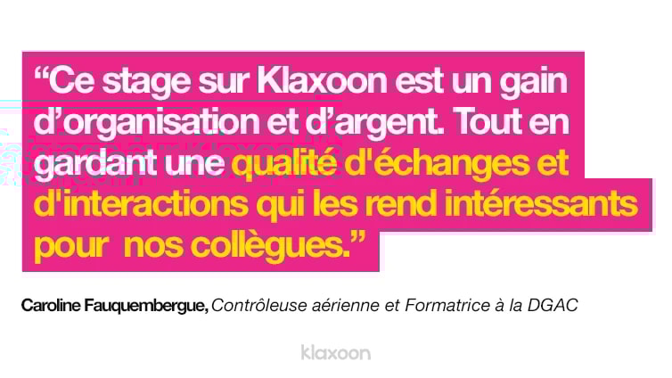 Caroline Fauquembergue : "Ce stage sur Klaxoon est un gain d’organisation et d’argent. Tout en gardant une qualité d'échanges et d'interactions qui les rend intéressants pour nos collègues." | Klaxoon