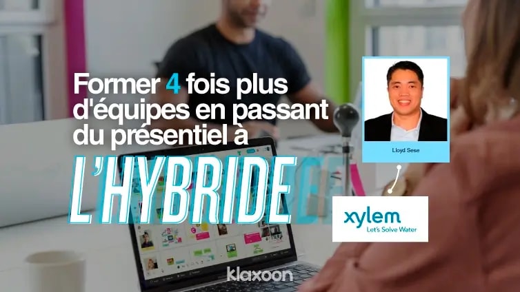 Former 4 fois plus d'équipes en passant du présentiel à l’hybride