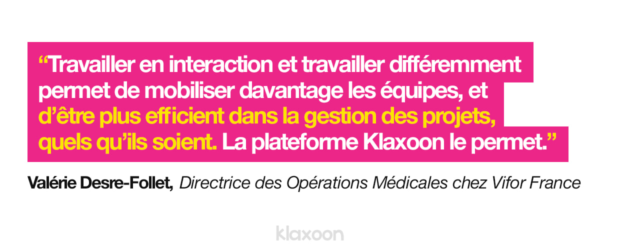 Valérie Desre-Follet : “Travailler en interaction et travailler différemment permet de mobiliser davantage les équipes, et d’être plus efficient dans la gestion des projets, quels qu’ils soient. La plateforme Klaxoon le permet.” | Klaxoon