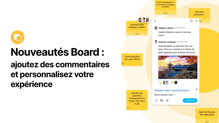 Nouveautés Board : ajoutez des commentaires et personnalisez votre expérience