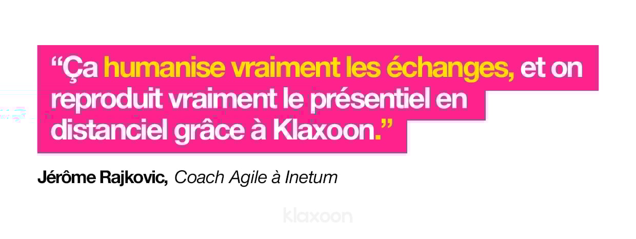 Jérôme Rjakovic : "Ça humanise vraiment les échanges, et on reproduit vraiment le présentiel en distanciel grâce à Klaxoon." | Klaxoon