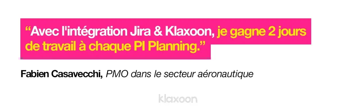 Fabien Casavecchi : "Avec l'intégration Jira & Klaxoon, je gagne 2 jours de travail à chaque PI Planning." | Klaxoon