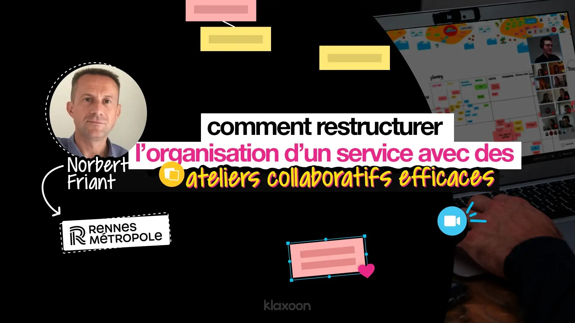 Comment restructurer l’organisation d’un service avec des ateliers collaboratifs efficaces