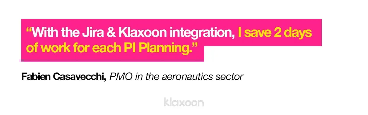 Fabien Casavecchi: "With the Jira & Klaxoon integration, I save 2 days of work for each PI Planning." | Klaxoon