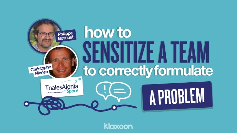 How to sensitize a team to correctly formulate a problem