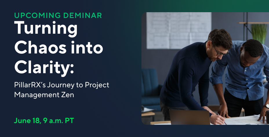 Turning Chaos into Clarity: PillarRX’s Journey to Project Management Zen