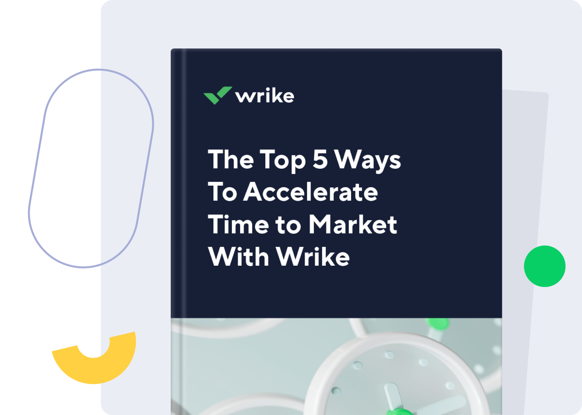 <p>The Top 5 Ways To Accelerate Time to Market With Wrike</p>