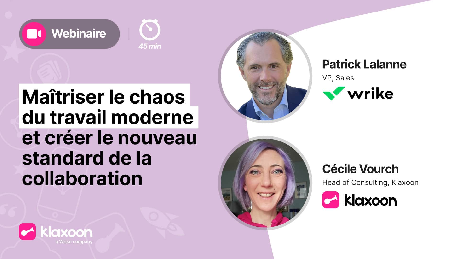 Maîtriser le chaos du travail moderne et créer le nouveau standard de la collaboration avec l'expérience unique Wrike + Klaxoon