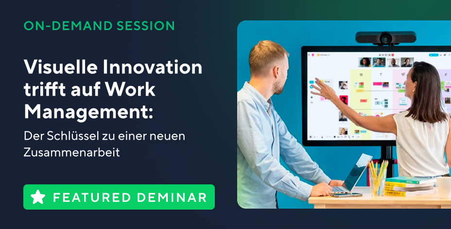 Visuelle Innovation trifft auf Work Management: Der Schlüssel zu einer neuen Zusammenarbeit