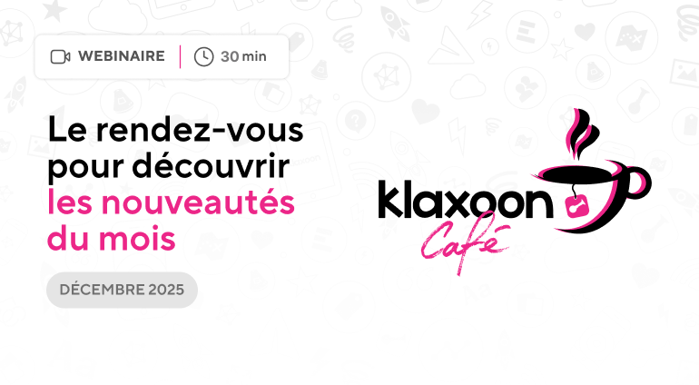 Klaxoon Café : les nouveautés de Décembre