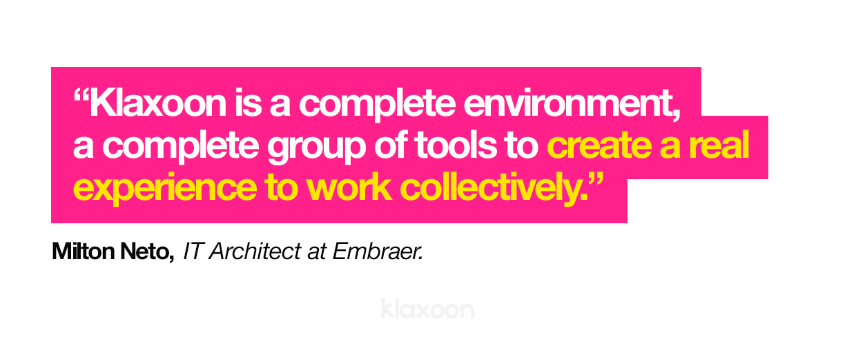 Milton Neto: "Klaxoon is a complete environment, a complete group of tools to create a real experience to work collectively." | Klaxoon
