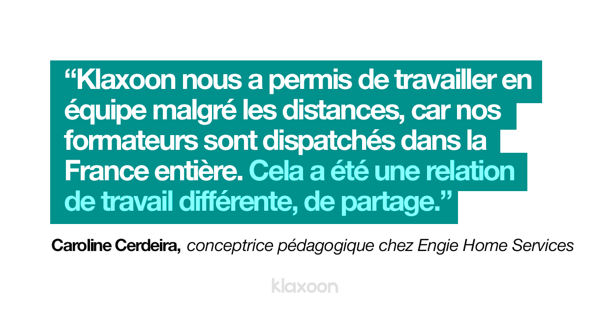 Klaxoon nous a permis de travailler en équipe malgré les distances, car nos formateurs sont dispatchés dans la France entière. Cela a été une relation de travail différente, de partage.
