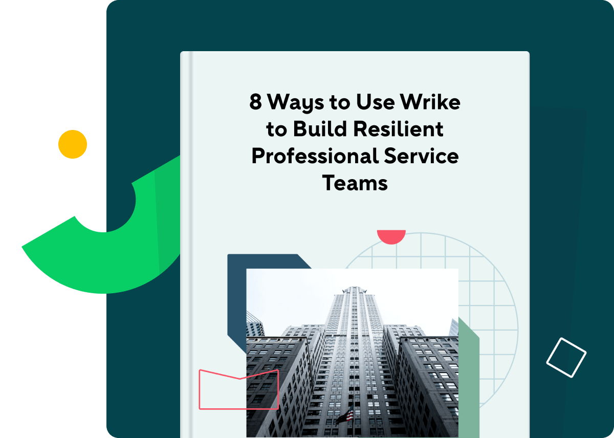 <p><span>8 Ways to Use Wrike to Build Resilient Professional Service Teams</span></p>