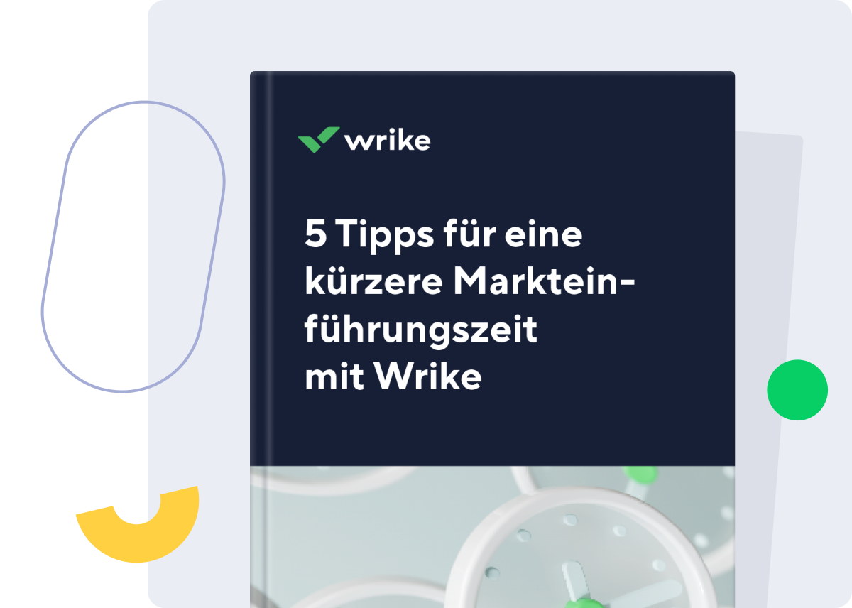 <p>5 Tipps für eine kürzere Markteinführungszeit mit Wrike</p>