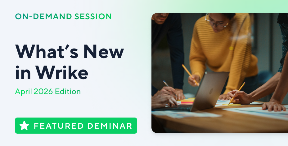 What’s New in Wrike | April Edition