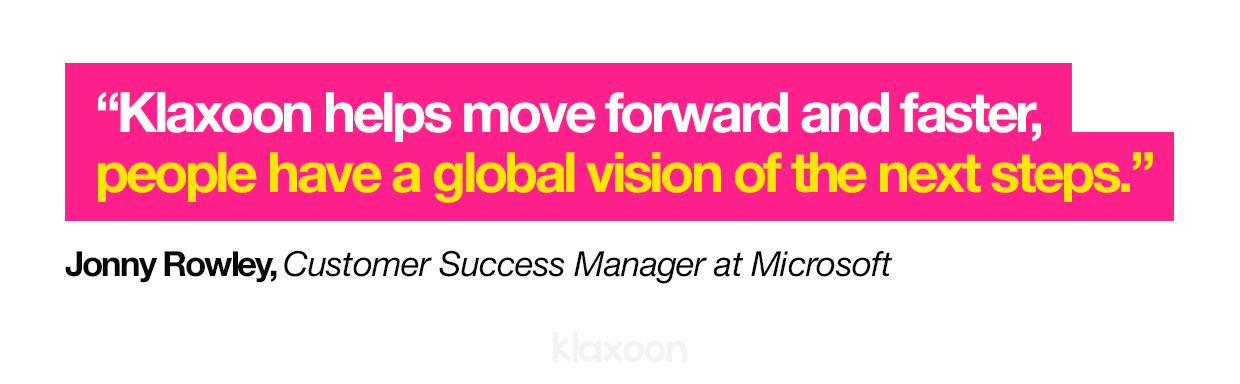 Jonny Rowley: "Klaxoon helps move forward and faster, people have a global vision of the next steps." | Klaxoon
