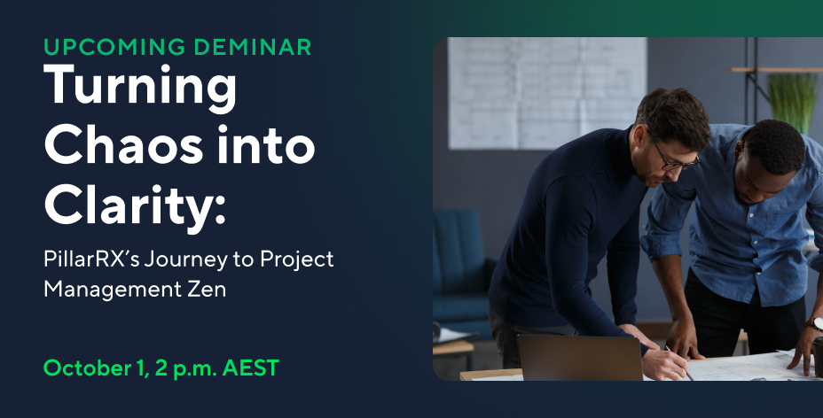 Turning Chaos into Clarity: PillarRX’s Journey to Project Management Zen - APAC