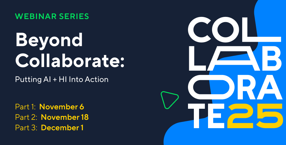 Beyond Collaborate: Putting AI + HI Into Action
