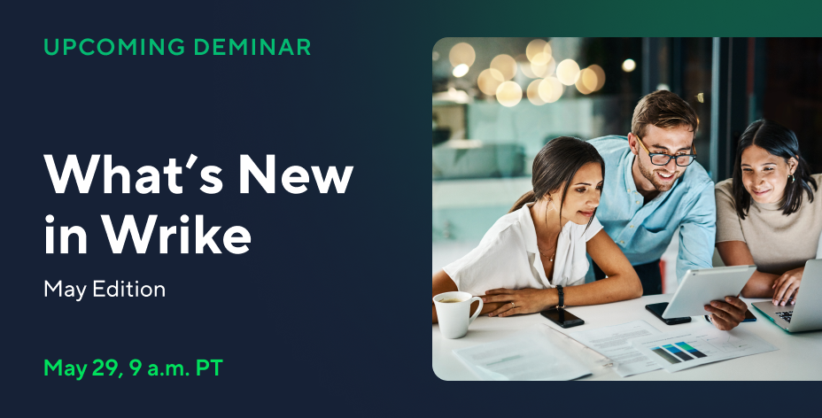 What’s New in Wrike - May Edition