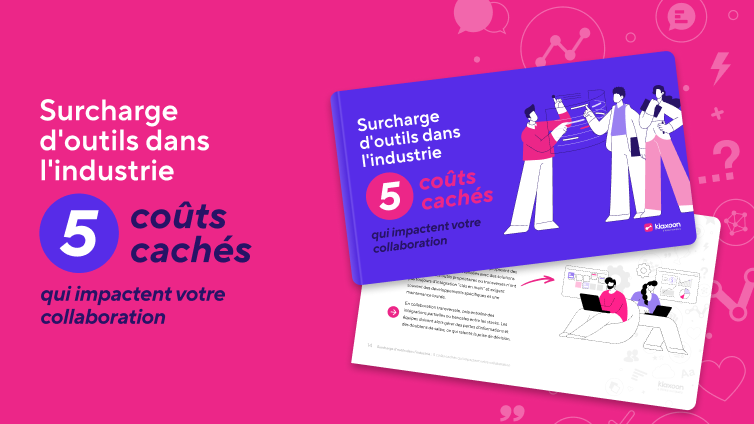 Surcharge d'outils dans l'industrie : 5 coûts cachés qui impactent votre collaboration
