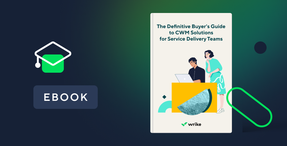 The Definitive Buyer’s Guide to CWM Solutions for Service Delivery Teams