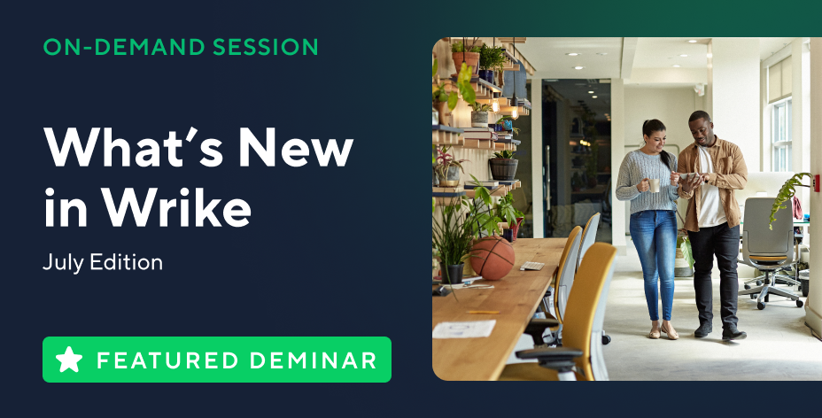 What’s New in Wrike - July 2025