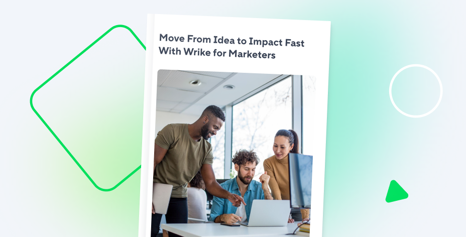 Move From Idea To Impact Fast With Wrike For Marketers
