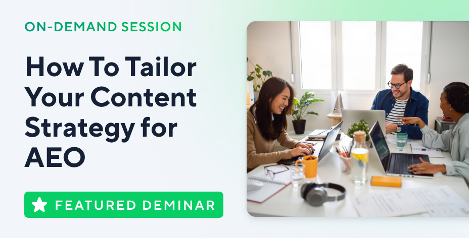How To Tailor Your Content Strategy for AEO
