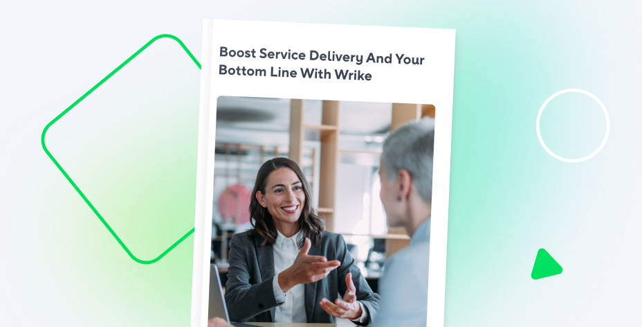 Boost Service Delivery — And Your Bottom Line — With Wrike