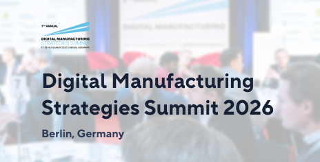 Digital Manufacturing Strategies Summit EU 2026