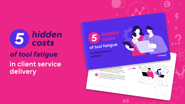 5 hidden costs of tool fatigue in client service delivery