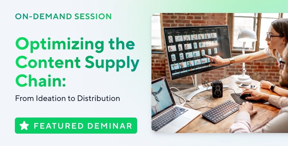 Optimizing the Content Supply Chain: From Ideation to Distribution