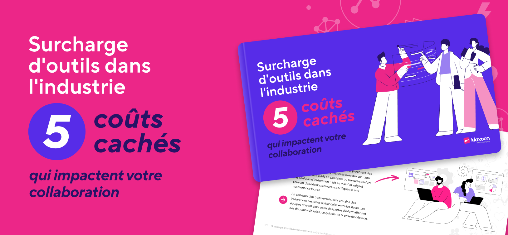 Bannière du guide "Surcharge d'outils dans l'industrie : 5 coûts cachés qui impactent votre collaboration". | Klaxoon