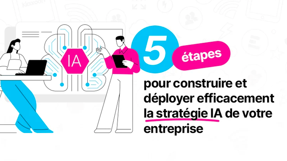 Guide : Comment construire et déployer une stratégie IA