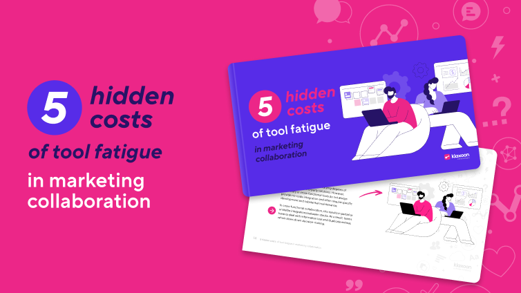 5 hidden costs of tool fatigue in marketing collaboration