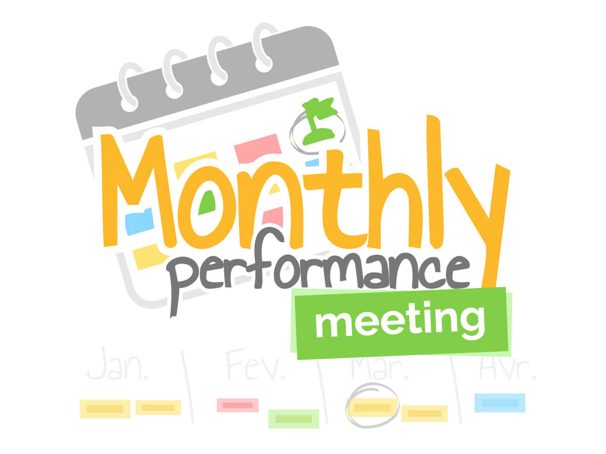 Monthly Performance Meeting: Set efficient continuous monitoring and improvement