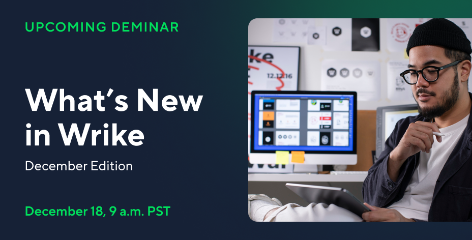 [Deminar] What’s New in Wrike | December Edition