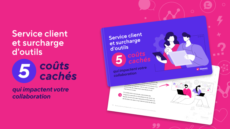 Service client et surcharge d'outils : 5 coûts cachés qui impactent votre collaboration