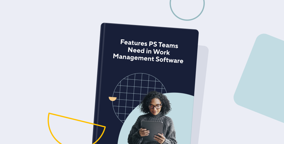 Features PS Teams Need in Work Management Software