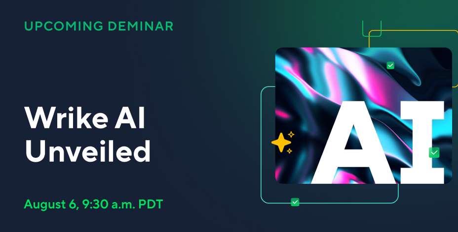 Wrike AI Unveiled: A front row-seat to the future
