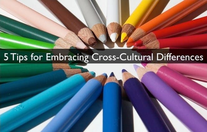 5 Tips for Embracing Cross-Cultural Differences on Project Teams