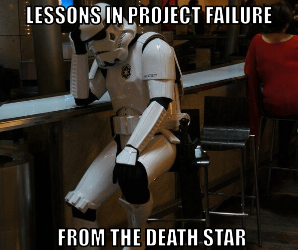 10 Reasons Projects Fail: Lessons from the Death Star