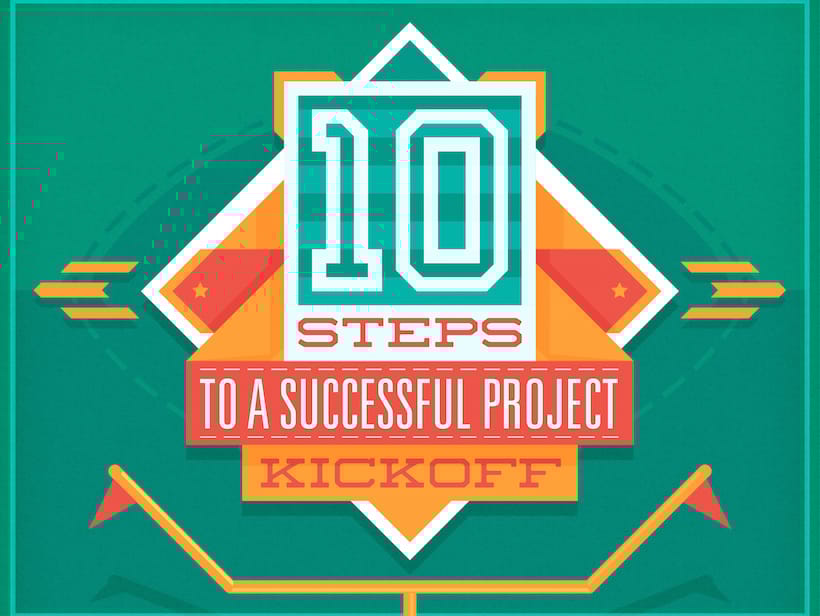 10 Steps to a Kickass Project Kickoff: A Checklist for Project Managers