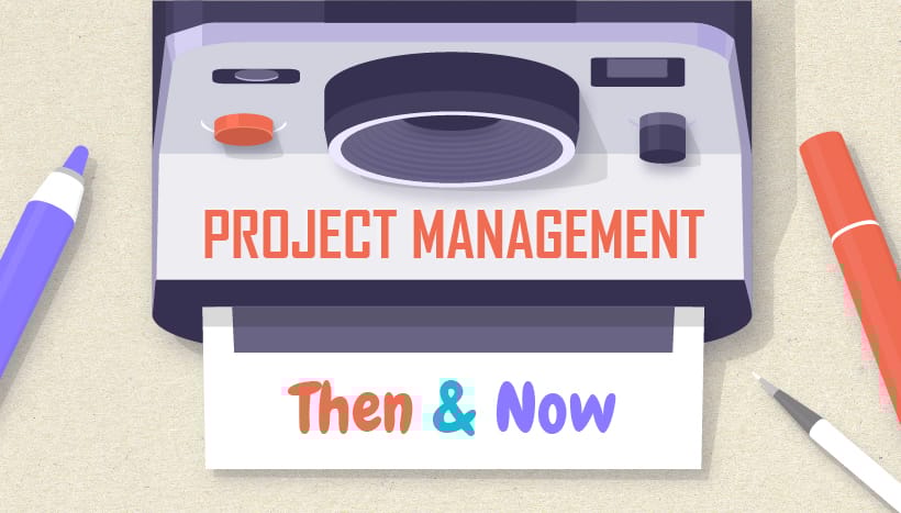 Project Management Then & Now (Infographic)