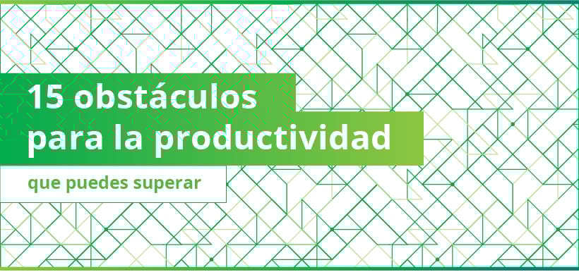 Los 15 mayores obstáculos para la productividad de tu equipo (infografía)